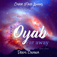 Oyab (Far Away)