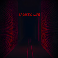 Sadistic Life