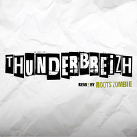 Thunderbreizh (Roots Zombie Remix)