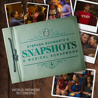 Stephen Schwartz's Snapshots - A Musical Scrapbook (World Premiere Recording)