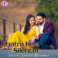 Bhatra Ke Silencer