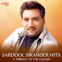 Sardool Sikander Hits : A Tribute to the Legend