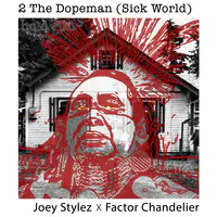 2 the Dopeman (Sick World) [feat. Frank Asapace]