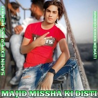 Majid Missha Ki Dosti