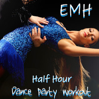 Half Hour Dance Party Workout