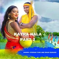 Kayra Nala 2 (Santhali Song)