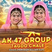 AK 47 Group Tagdo Chale