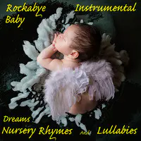 Rockabye Baby Instrumental Dreams Nursery Rhymes and Lullabies