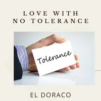 Love with No Tolerance