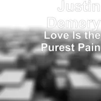 Love Is the Purest Pain