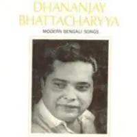 Bengali Modern Songs By Dhananjay Bhattacherjee 