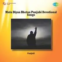 Mata Diyan Bhetan Punjabi Devotional Songs