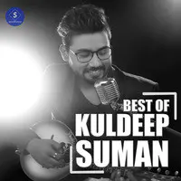Best of Kuldeep Suman