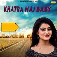 Khatra Hai baby