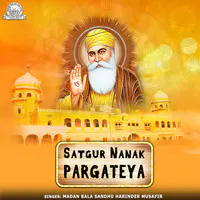 Satgur Nanak Pargateya