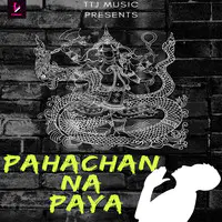 Pahachan Na Paya
