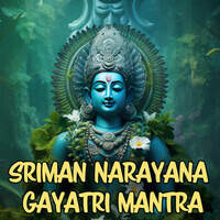 Sriman Narayana Gayatri Mantra Song Download: Play & Listen Sriman