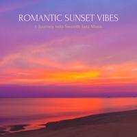 Romantic Sunset Vibes, a Journey into Smooth Jazz Music