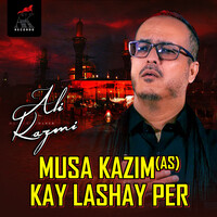 Musa Kazim (as) Kay Lashay Per