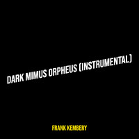 Dark Mimus Orpheus (Instrumental)