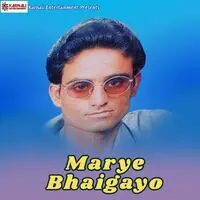 Marye Bhaigayo