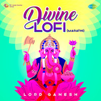 Divine Lofi - Lord Ganesh (Marathi)