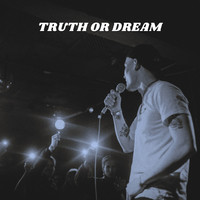 Truth or Dream