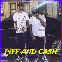 Piff and Cash