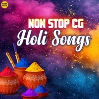 Non Stop CG Holi Songs