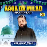 Aaqa Da Milad Manaya Kar