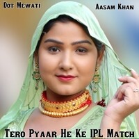 Tero Pyaar He Ke IPL Match