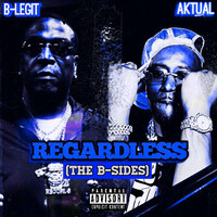 Regardless (The B-Sides)