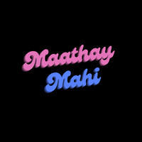 Maathay Mahi