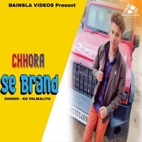 Chhora Se Brand