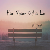 Har Gham Utha Lu