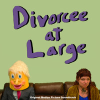 Divorcee at Large (Original Motion Picture Soundtrack)