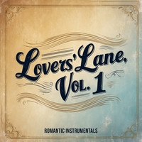 Lovers' lane, Vol. 1 (Romantic Instrumentals)