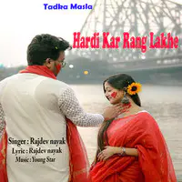 Hardi Kar Rang Lakhe (Nagpuri)