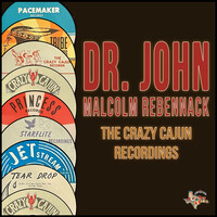 Malcolm Rebennack (The Crazy Cajun Recordings)
