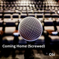 Coming Home (Screwed)