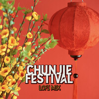 Chunjie Festival (LoFi Mix)