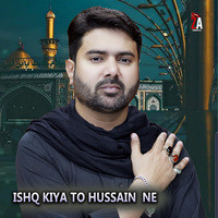 Ishq Kiya To Hussain Ne