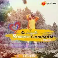 Che Louguth Sourmeh Cheshman