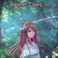 Anime Tales III