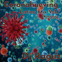 Coronahueving Latino Mix Vol. 1 (2020)