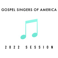 Gospel Singers of America 2022 Session
