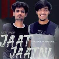 Jaat Jaatni (feat. Vinay Thakran)