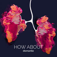 Dismantle