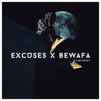 Excuses x Bewafa (Original)