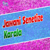 Jawani Senetize Karala